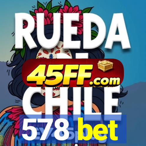 578 bet